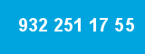 932 251 17 55